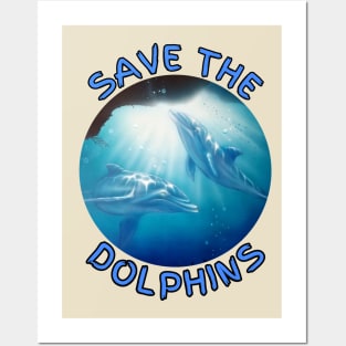 Save the Dolphins dolphin Posters and Art